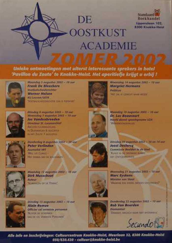 De Oostkust Academie - Zomer 2002 - Unieke ontmoetingen met uiterst interessante sprekers in hotel `Pavillon du Zoute te Knokke-Heist.