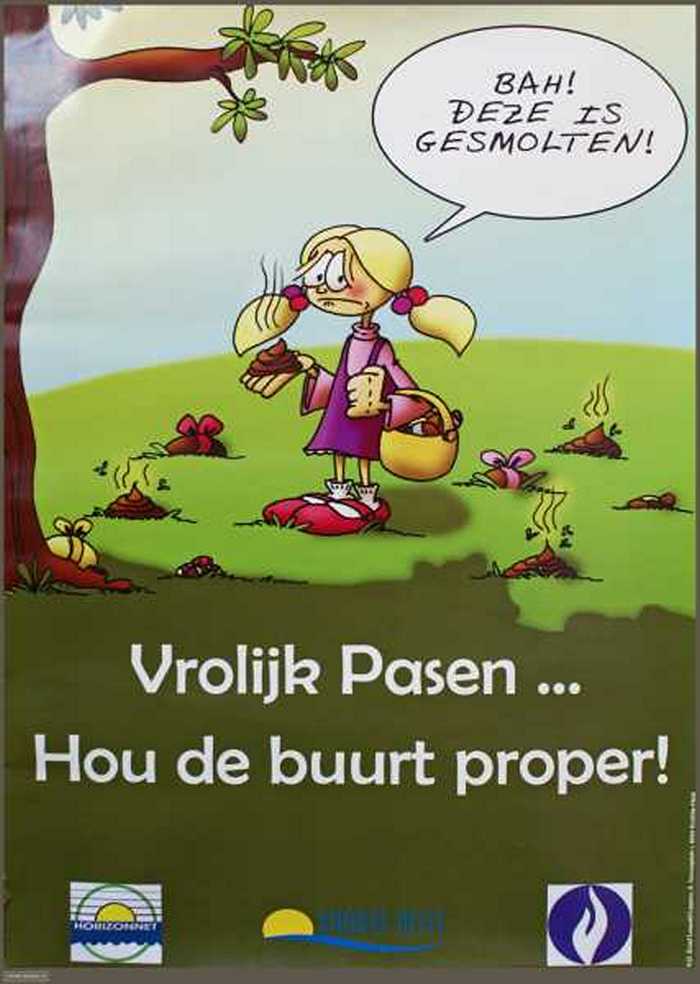 Vrolijk Pasen... Hou de buurt proper!