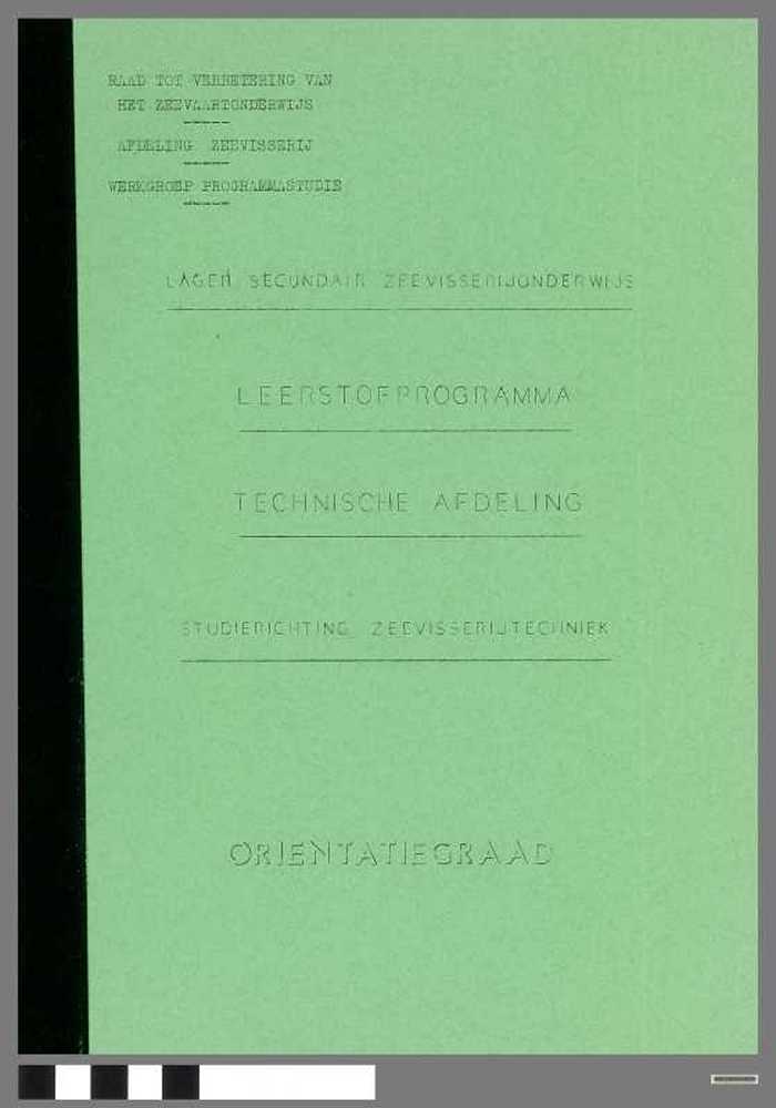 Lager secundair Zeevisserijonderwijs - Leerstofprogramma - Technische afdeling - Studierichting Zeevisserijtechniek - Oriëntatiegraad