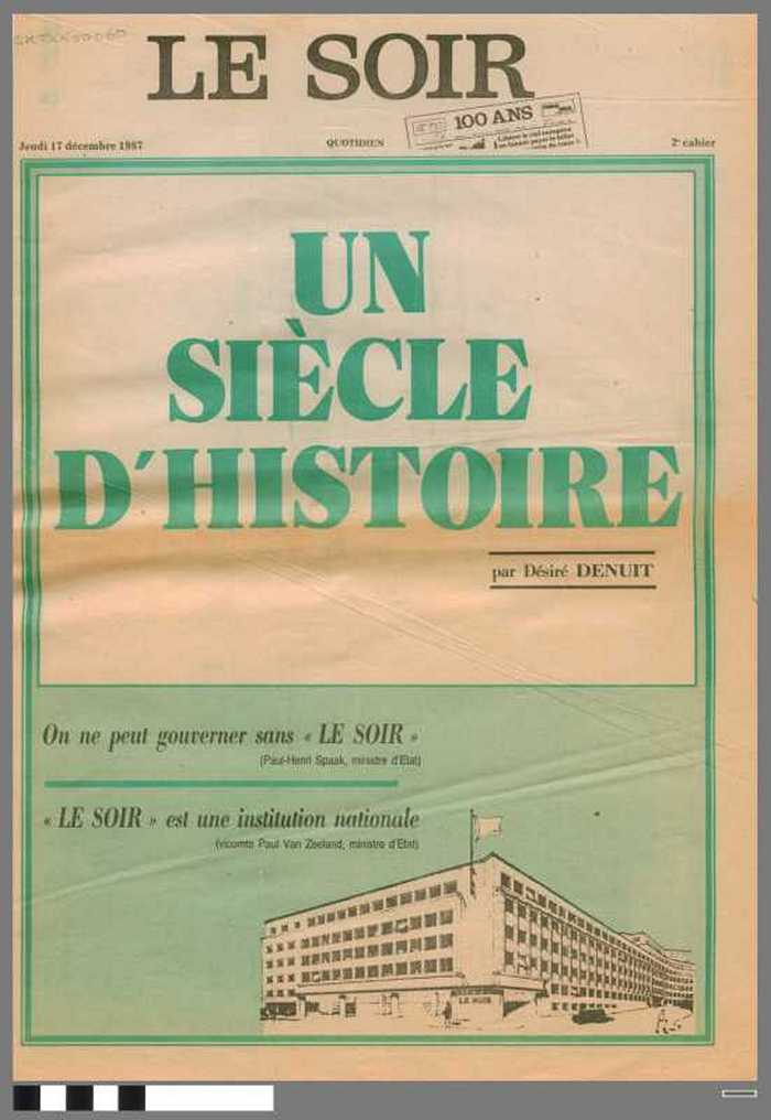 Un siècle dhistoire. (Le Soir)